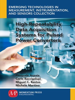 cover image of High-Repeatability Data Acquisition Systems for Pulsed Power Converters